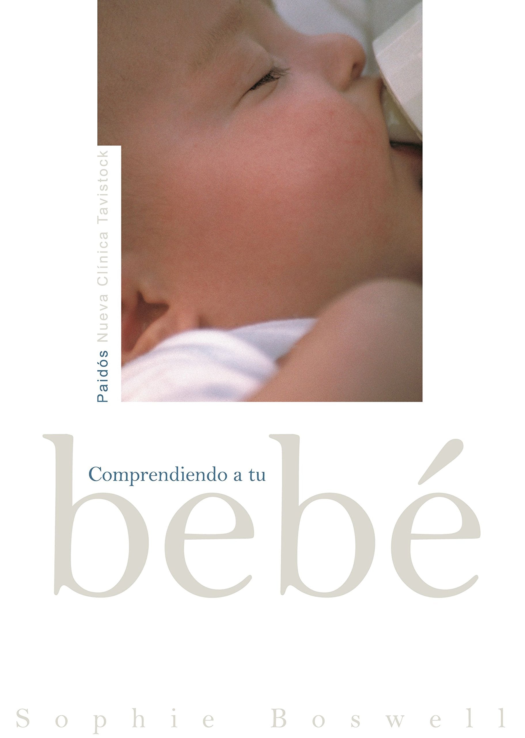 Comprendiendo a tu bebé (Nueva Clínica Tavistock) Parents & Children