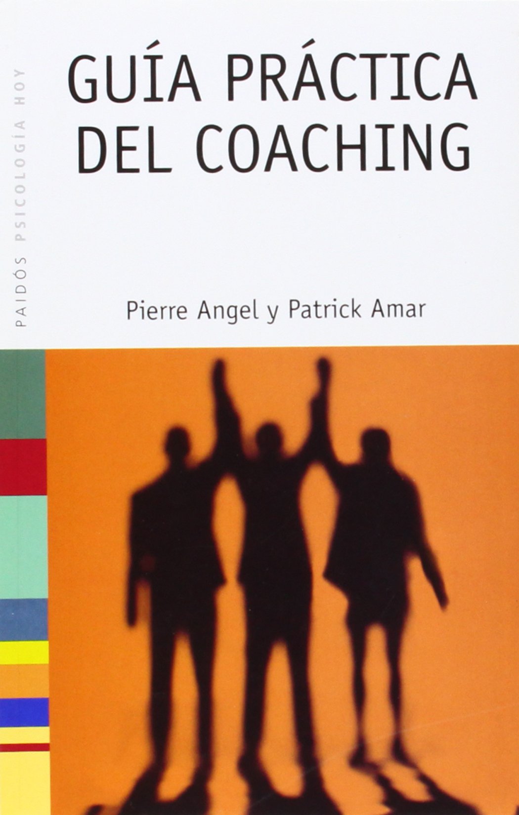 Guía práctica del coaching (Psicología Hoy, Band 1) Business, Finance & Career