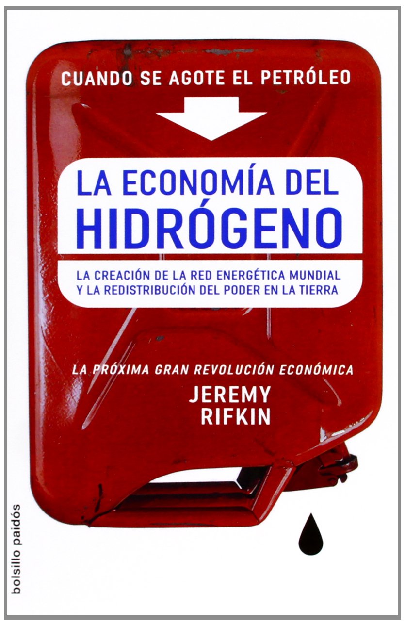 La economia del hidrogeno/ The Hydrogen Economy: La Creacion De La Red Energetica Mundial Y La Redistribucion Del Poder En La Tierra/ The Creation of ... Web and the Redistribution of Power on Earth book