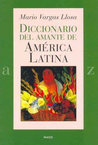 Diccionario del amante de America Latina / Dictionary of the Lover of Latin America Contemporary literature Books