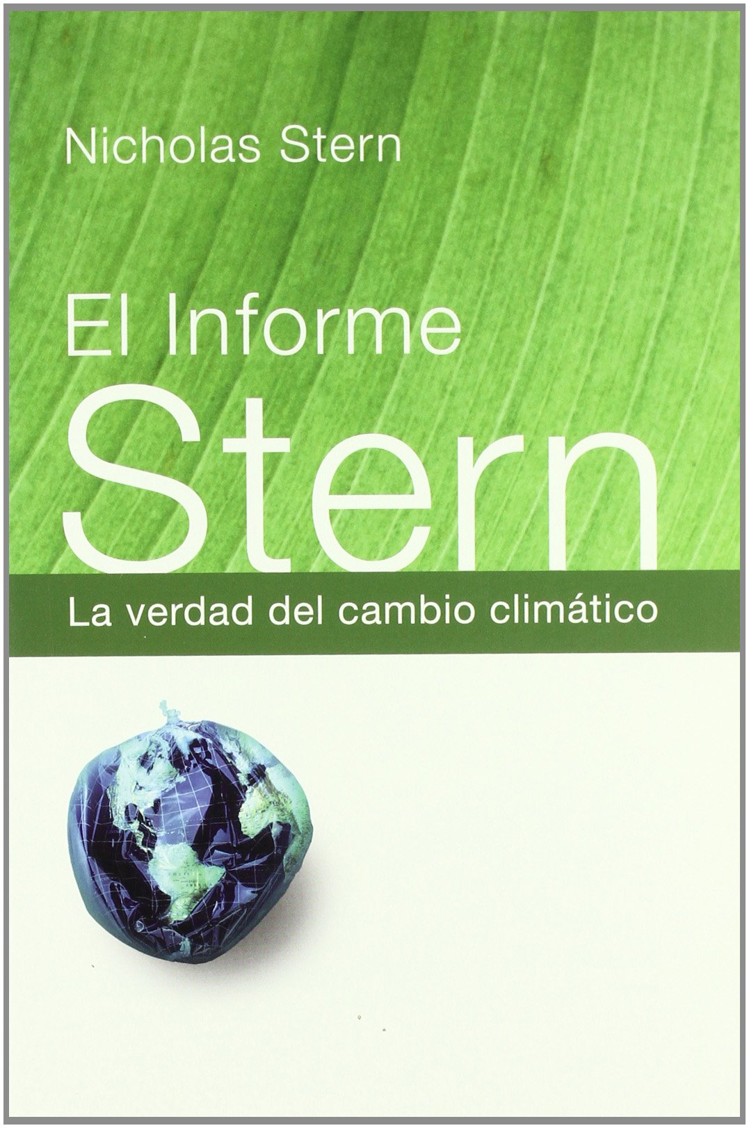 El informe Stern : la verdad sobre el cambio climático book