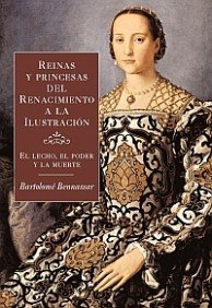 Reinas y princesas del Renacimiento a la Ilustración : el lecho, el poder y la muerte (Orígenes, Band 1) Books