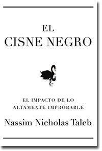 El cisne negro/ The Black Swan: El impacto de lo altamente improbable/ The Impact of Highly Improbable (Transiciones/ Transitions) Social Sciences