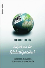 ¿Qué es la globalización? : falacias del globalismo, respuestas a la globalización Philosophy