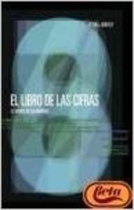 El libro de las cifras/ The Book of Numbers: El secreto de los numeros/ The Secret of Numbers Mathematics