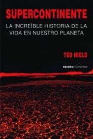 Supercontinente/ Super-continent: La Increible Historia De La Vida En Nuestro Planeta/ the Incredible History of Life in Our Planet book