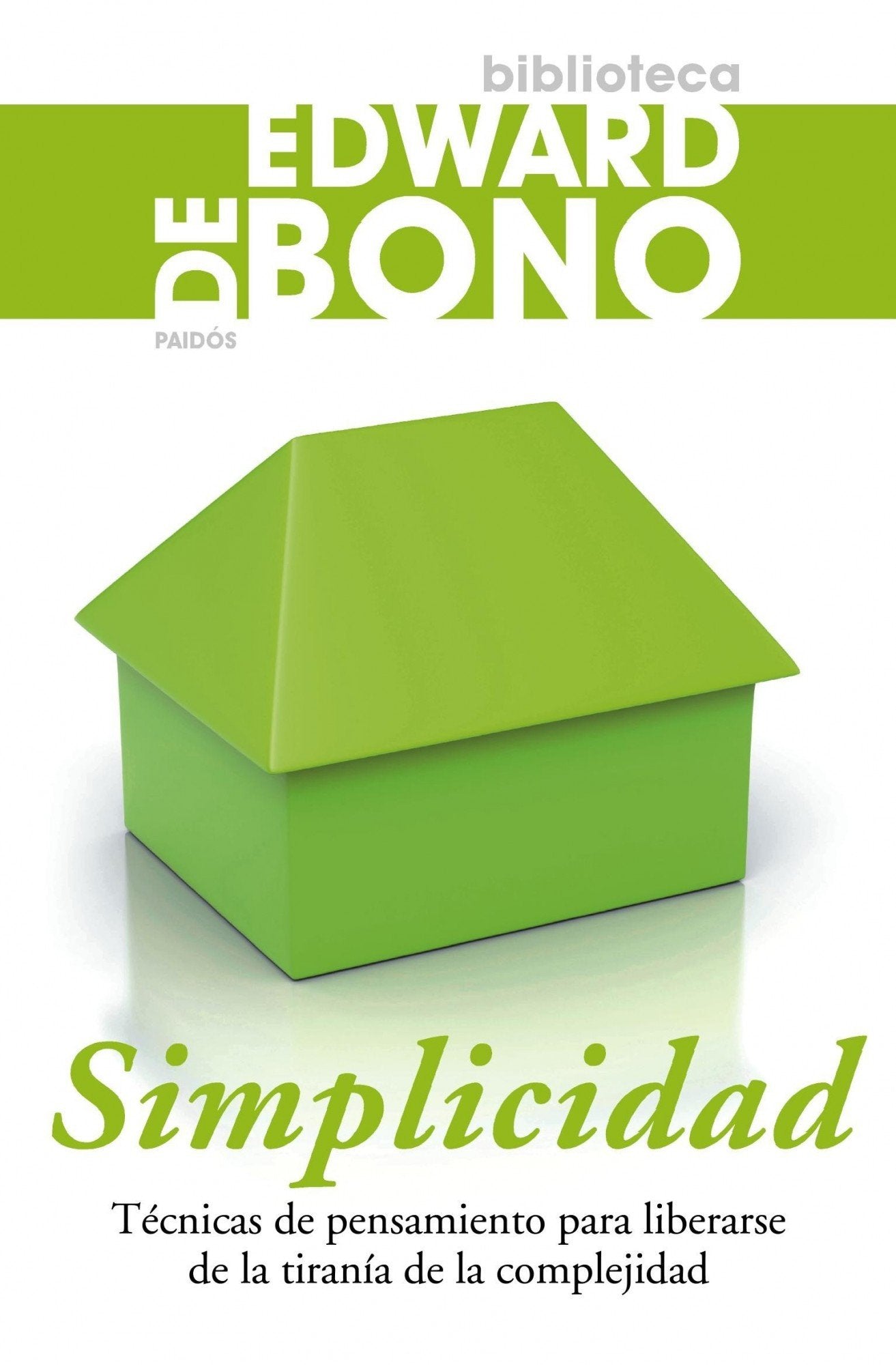 Simplicidad : técnicas de pensamiento para liberarse de la tiranía de la complejidad book