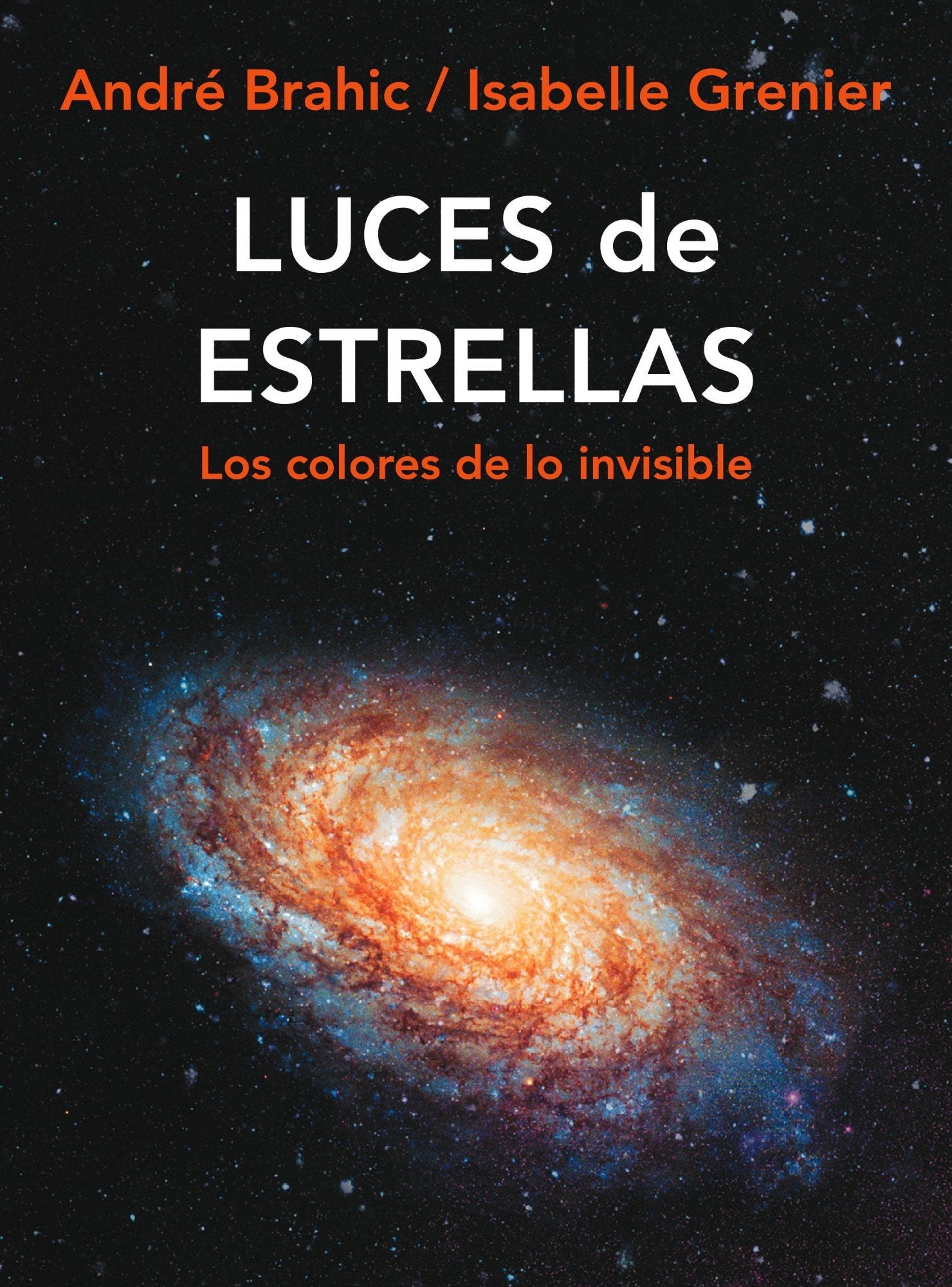 Luces de estrellas/ Star Lights: Los colores de lo invisible/ The Color of the Invisible book