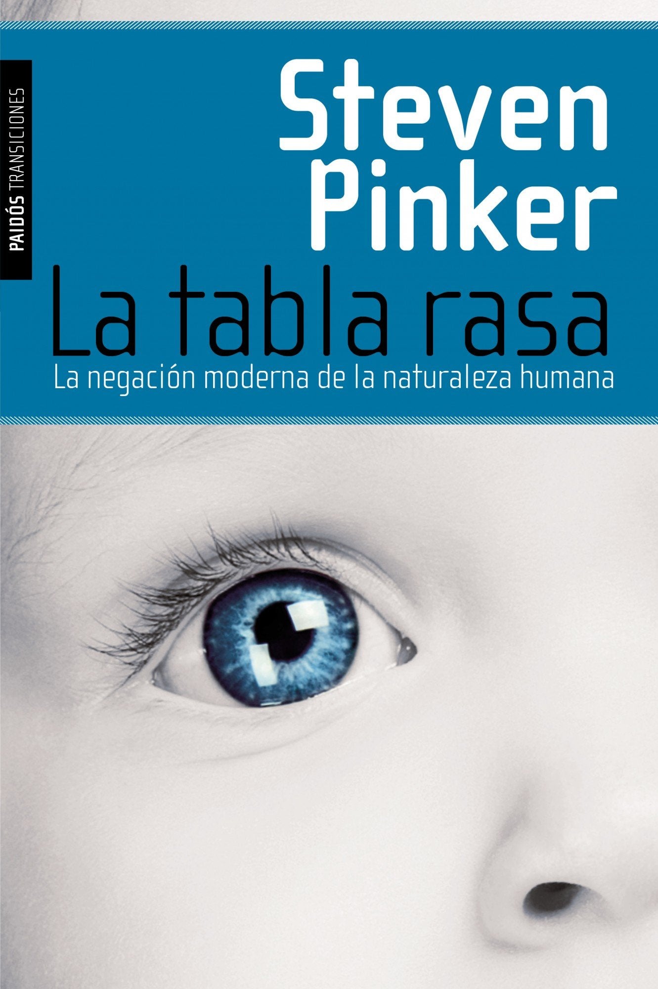 La tabla rasa: La negación moderna de la naturaleza humana book