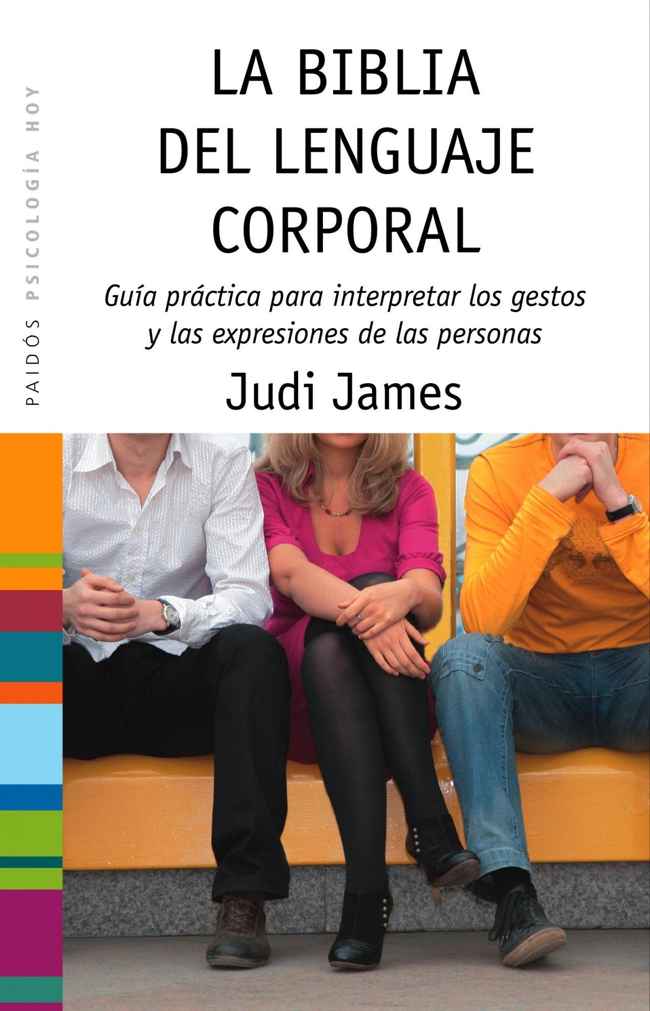 La biblia del lenguaje corporal : guía práctica para interpretar los gestos y las expresiones de las personas (Psicología Hoy) Medicine