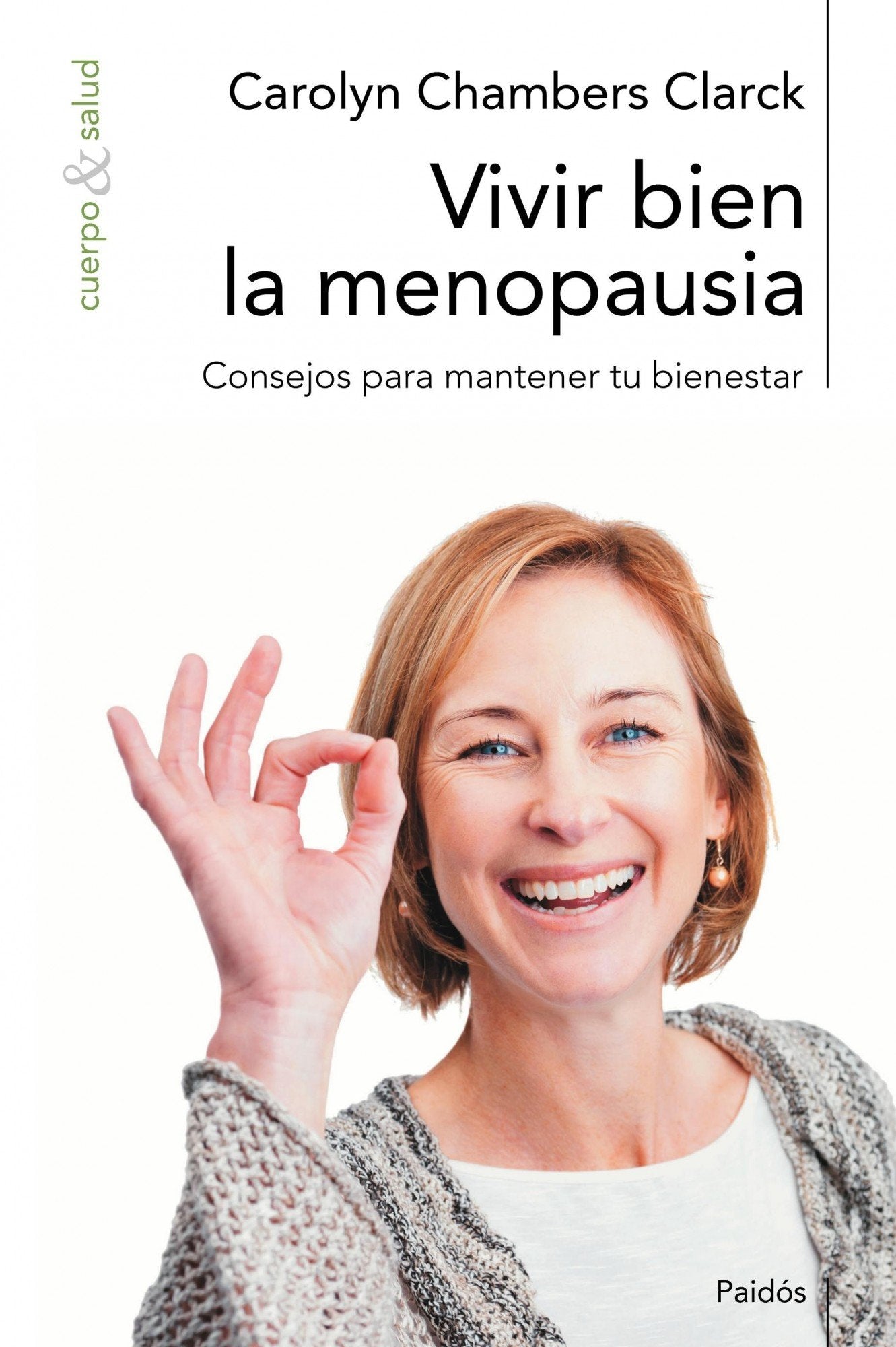 Vivir bien la menopausia: Consejos para mantener tu bienestar (Cuerpo y Salud, Band 74) Books