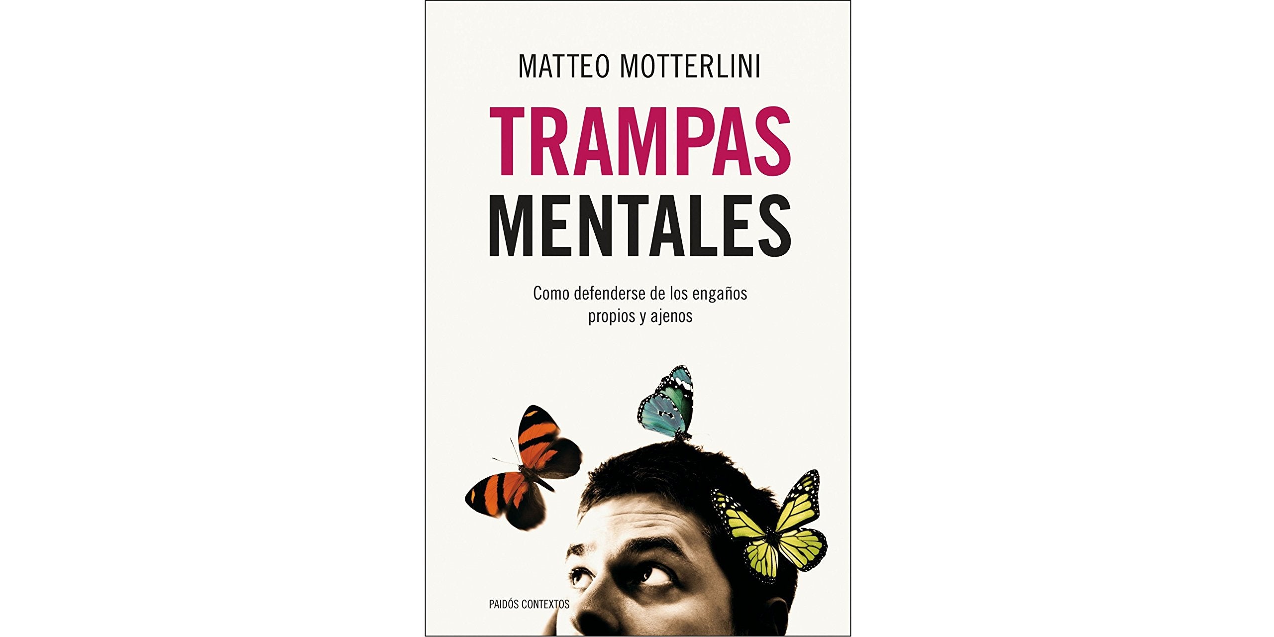 Las trampas mentales: Cómo defenderse de los engaños propios y ajenos (Contextos, Band 186) Learning & Reference