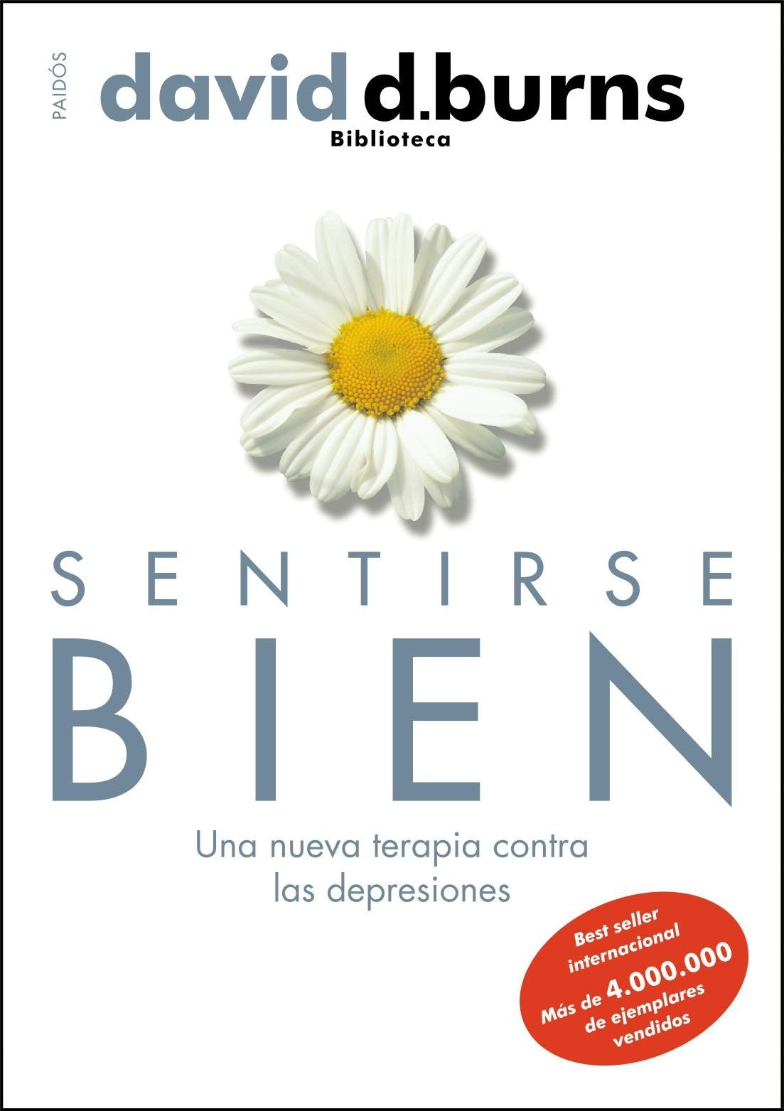 Sentirse bien: Una nueva terapia contra las depresiones (Biblioteca David D. Burns, Band 1) Books