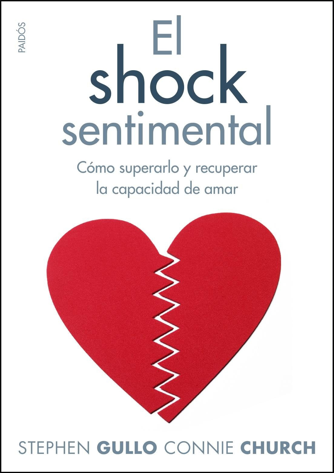 El shock sentimental: Cómo superarlo y recuperar la capacidad de amar (Divulgación, Band 266) Foreign Languages ​​& Dictionaries