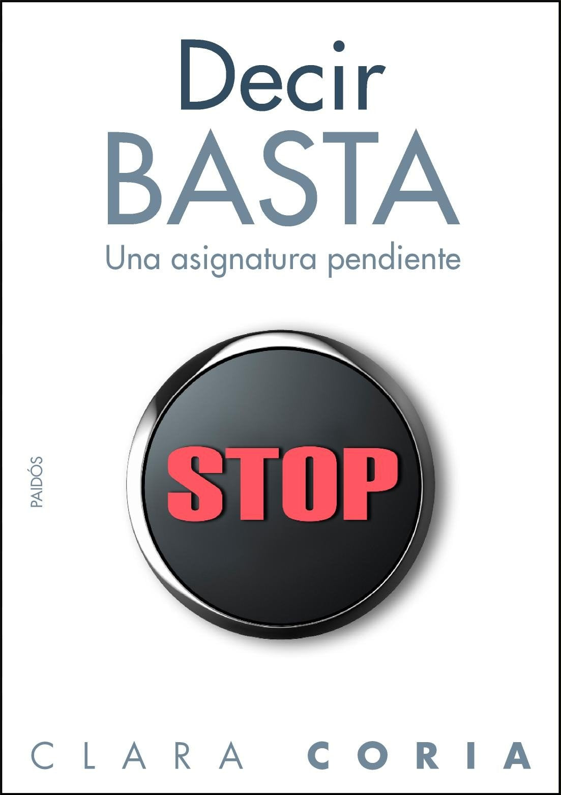 Decir basta: Una asignatura pendiente (Divulgación, Band 269) Books
