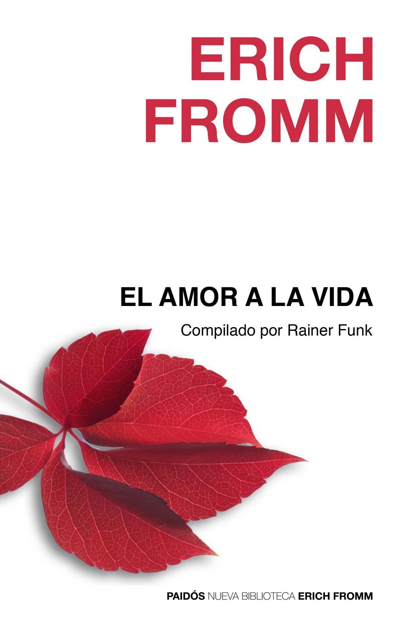 El amor a la vida: Conferencias radiofónicas compiladas por Hans Jürgen Schultz (Nueva Biblioteca Erich Fromm) Medicine