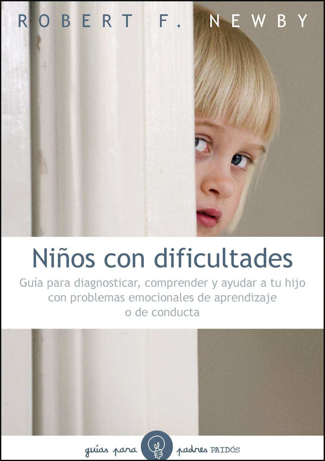 Niños con dificultades: Guía para diagnosticar, comprender y ayudar a tu hijo... (Guías para Padres) Parents & Children