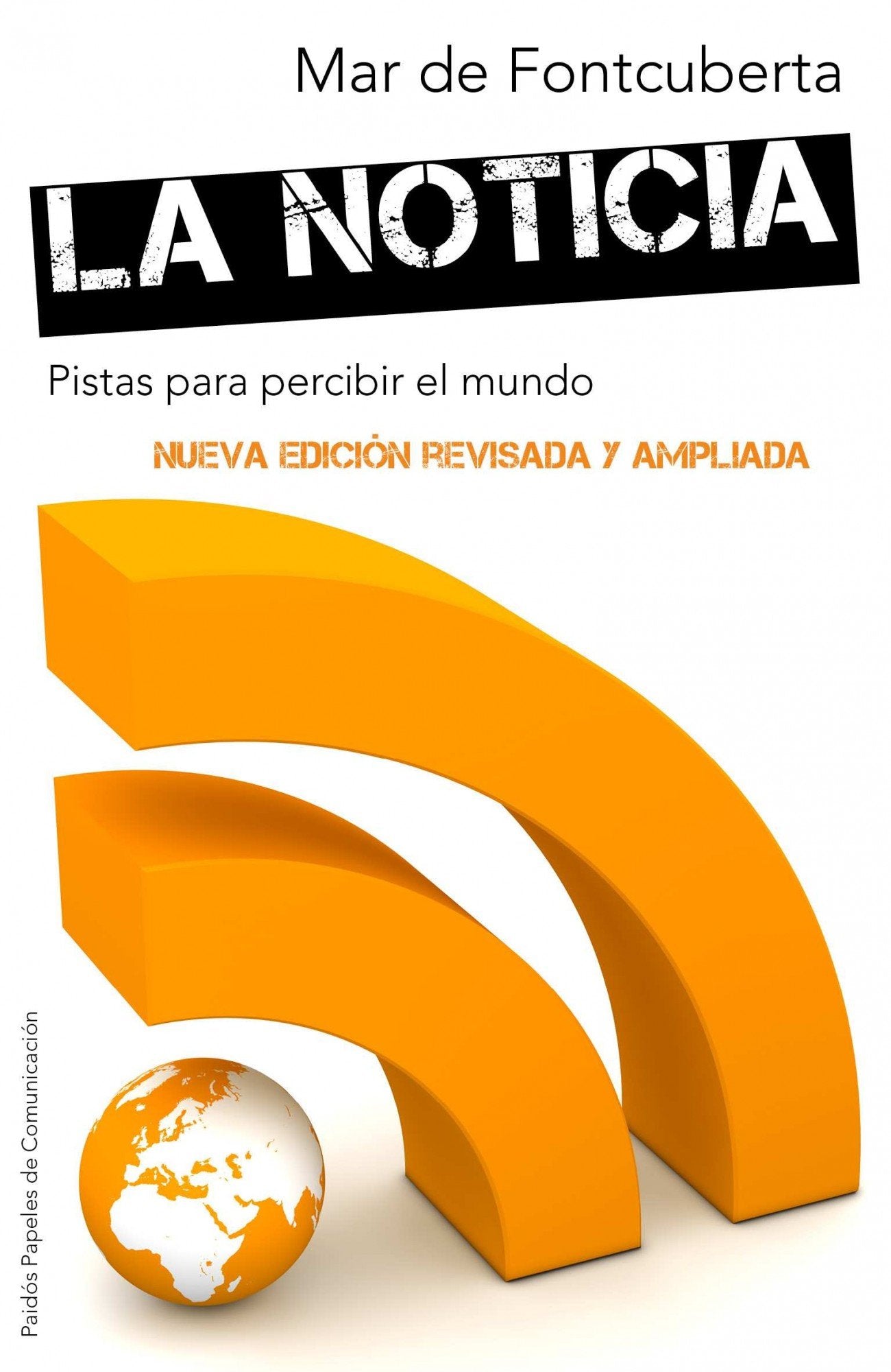 La noticia: Pistas para percibir el mundo. Nueva edición revisada y ampliada book