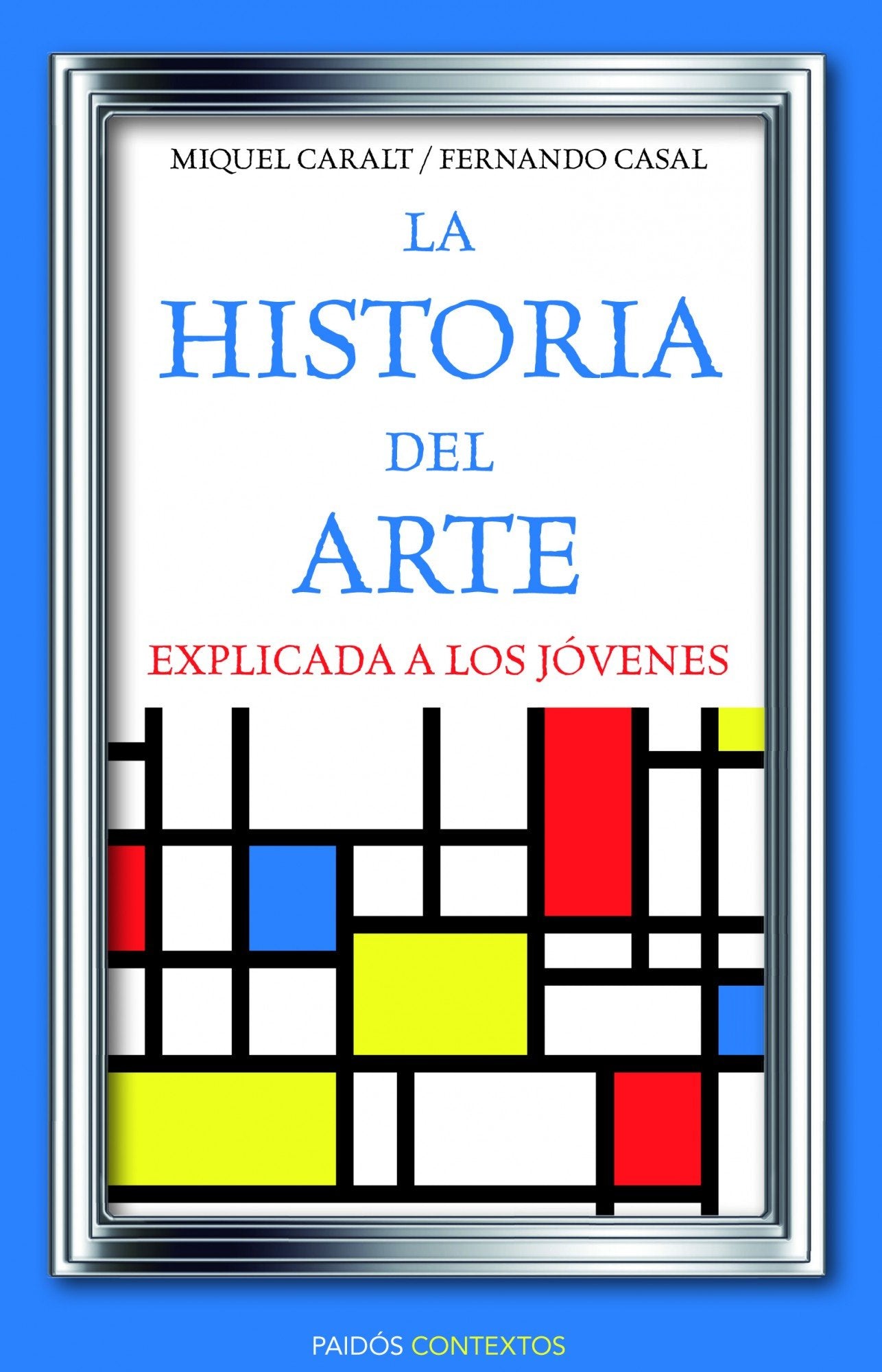 La historia del arte explicada a los jóvenes (Contextos) Social Sciences