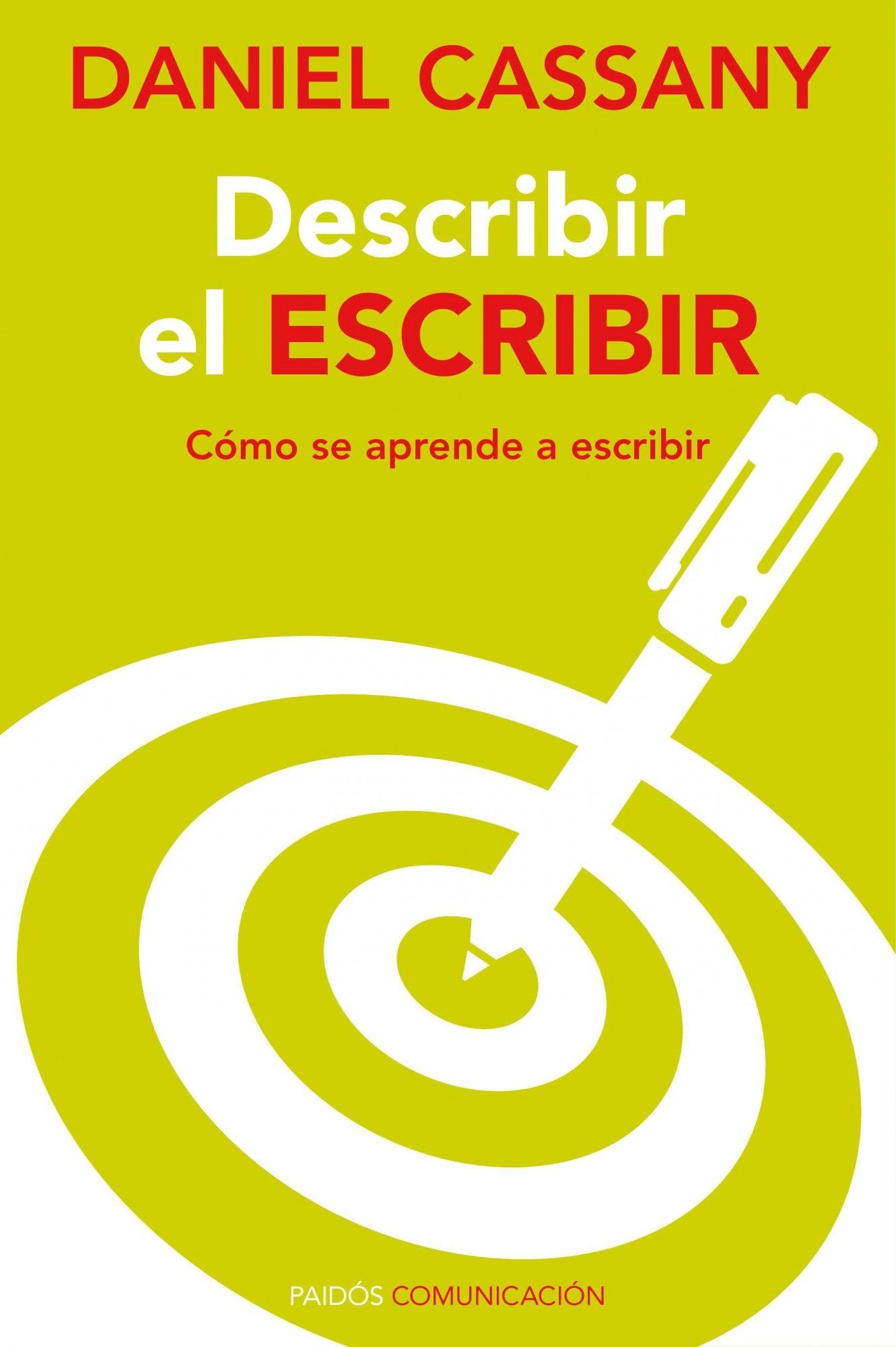 Describir el escribir : cómo se aprende a escribir (Comunicación) Media & Communication