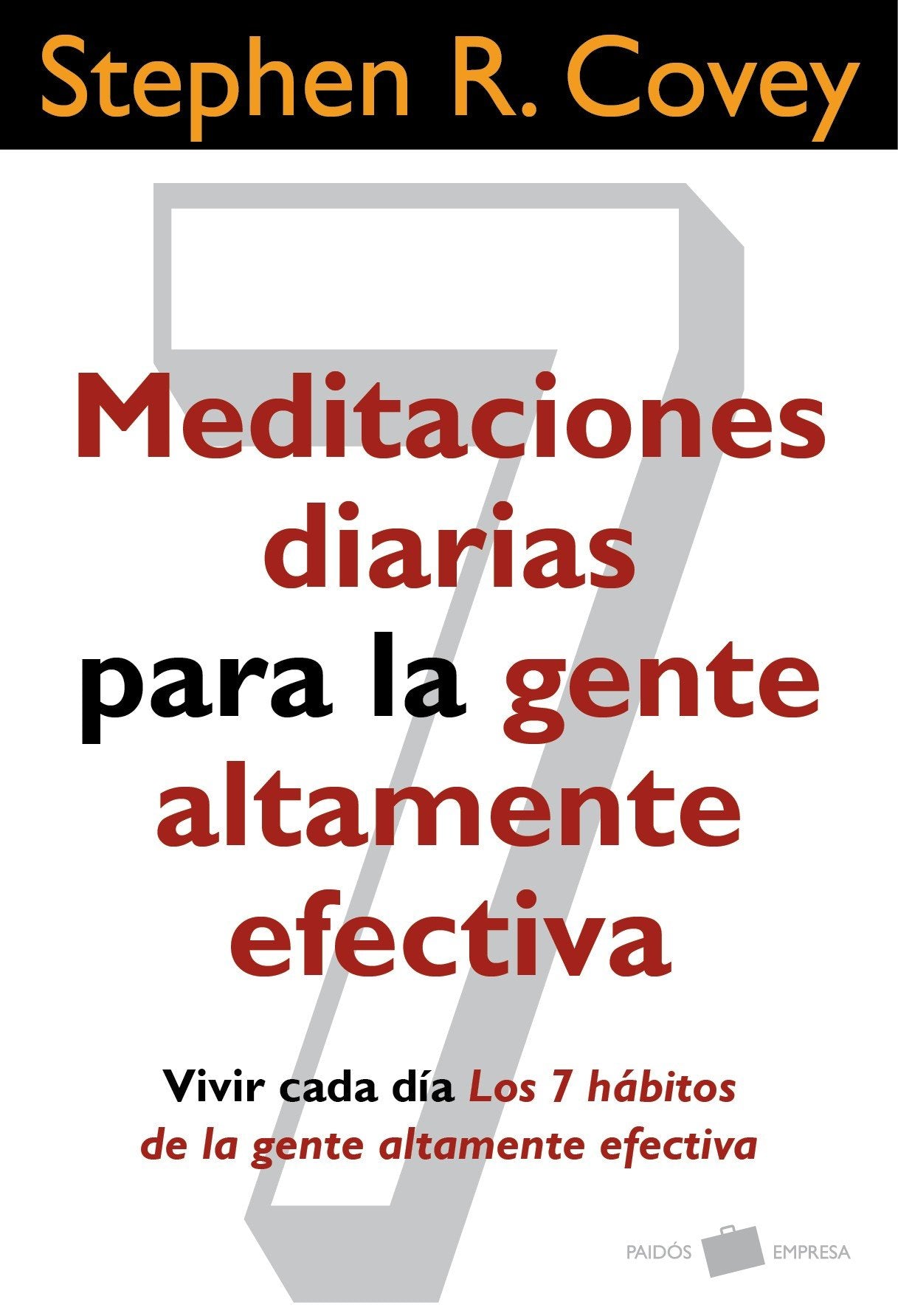 Meditaciones diarias para la gente altamente efectiva: Vivir día a día. Los 7 hábitos de la gente altamente efectiva book
