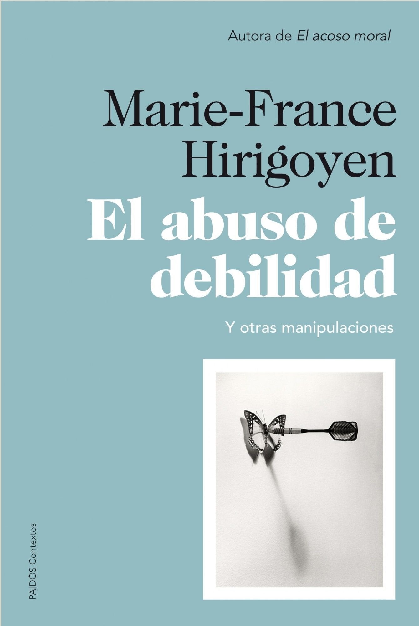 El abuso de debilidad: Y otras manipulaciones book