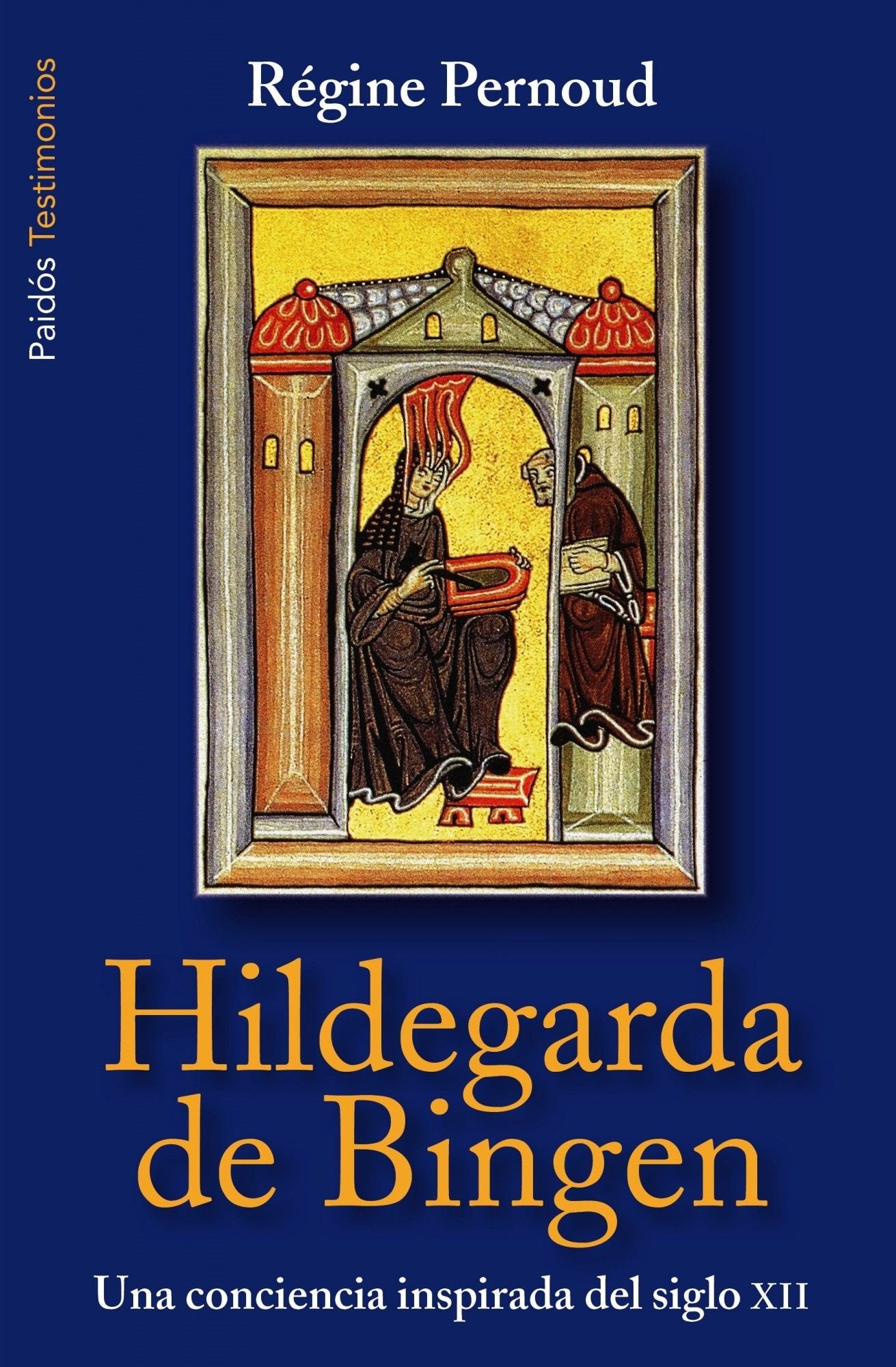 Hildegarda de Bingen: Una conciencia inspirada del siglo XII (Testimonios) Books
