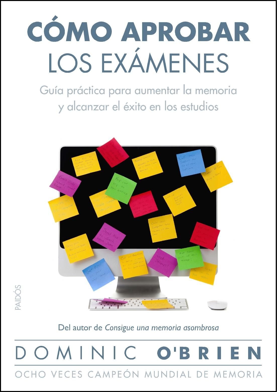 Cómo aprobar los exámenes : guía práctica para aumentar la memoria y alcanzar el éxito en los estudios (Divulgación) Lifestyle