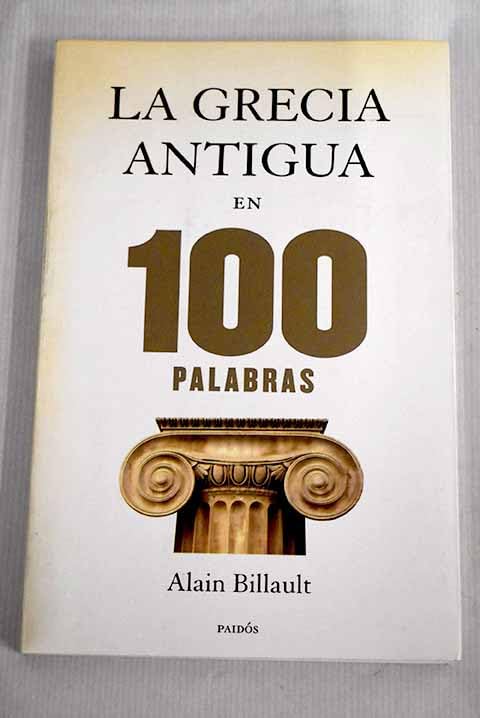 La Grecia antigua en 100 palabras Books