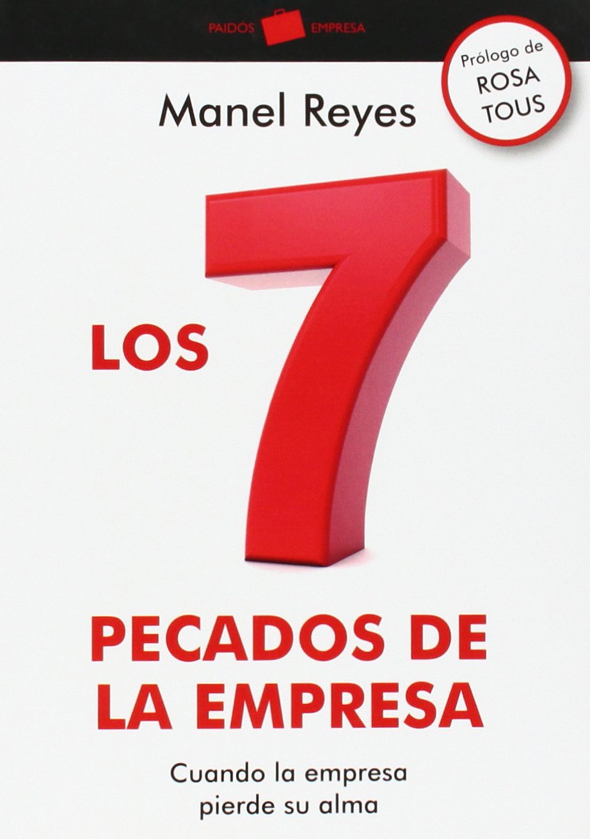 Los 7 pecados de la empresa : cuando la empresa pierde su alma Business, Finance & Career