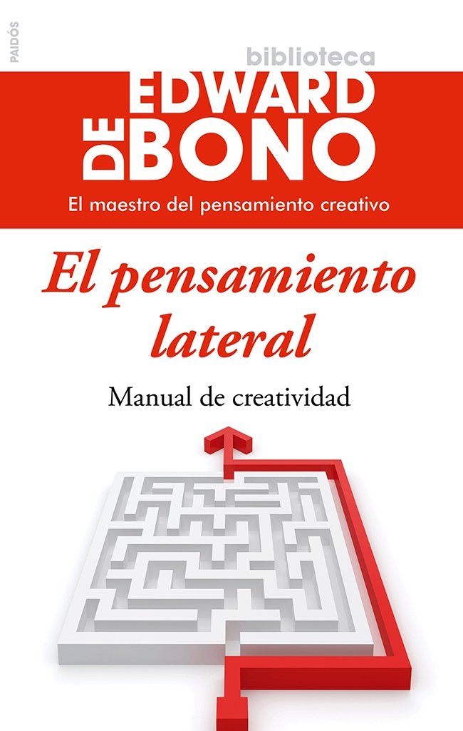El pensamiento lateral : manual de creatividad (Biblioteca Edward De Bono) Business, Finance & Career
