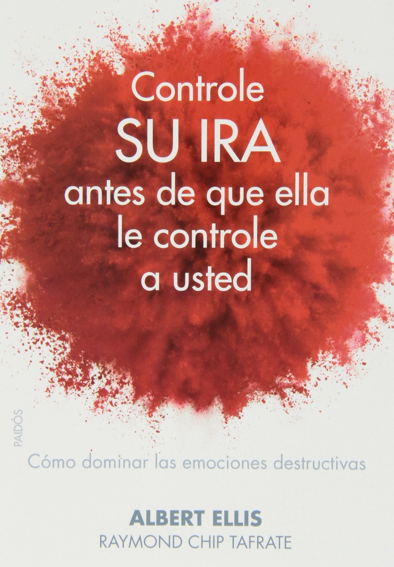 Controle su ira antes de que ella le controle a usted : cómo dominar las emociones destructivas (Divulgación) Health, Nutrition & Fitness
