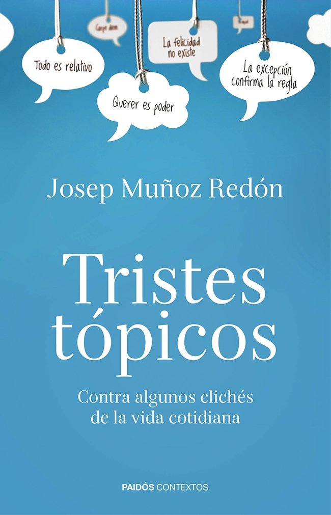Tristes tópicos: Contra algunos clichés de la vida cotidiana book