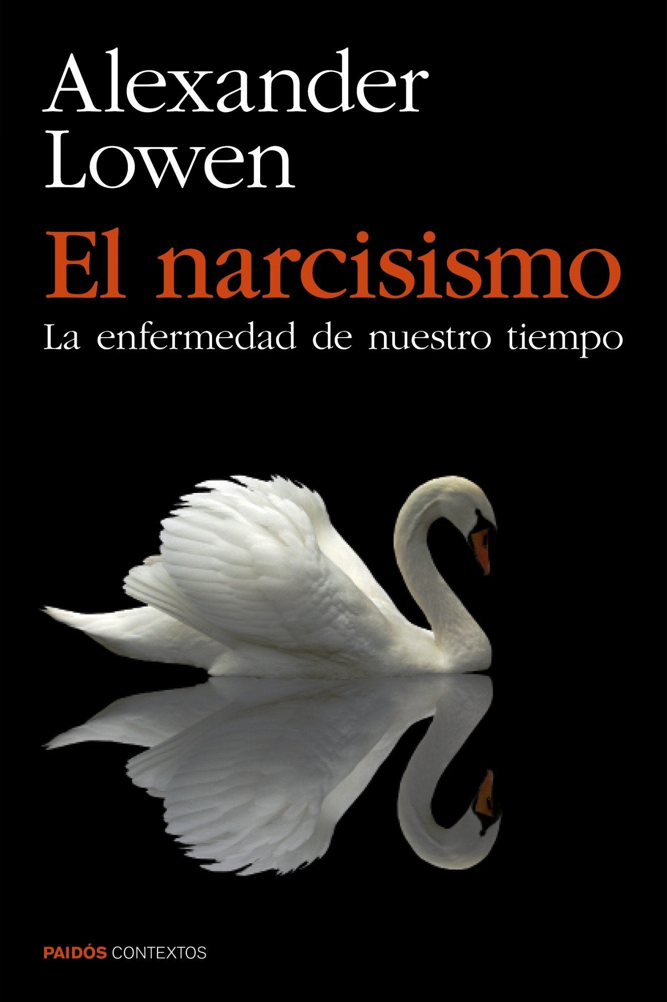 El narcisismo: la enfermedad de nuestro tiempo (Contextos) Medicine