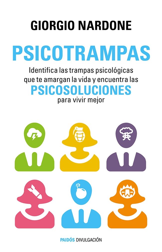Psicotrampas : identifica las trampas psicológicas que te amargan la vida y encuentra las psicosoluciones para vivir mejor (Divulgación) Books