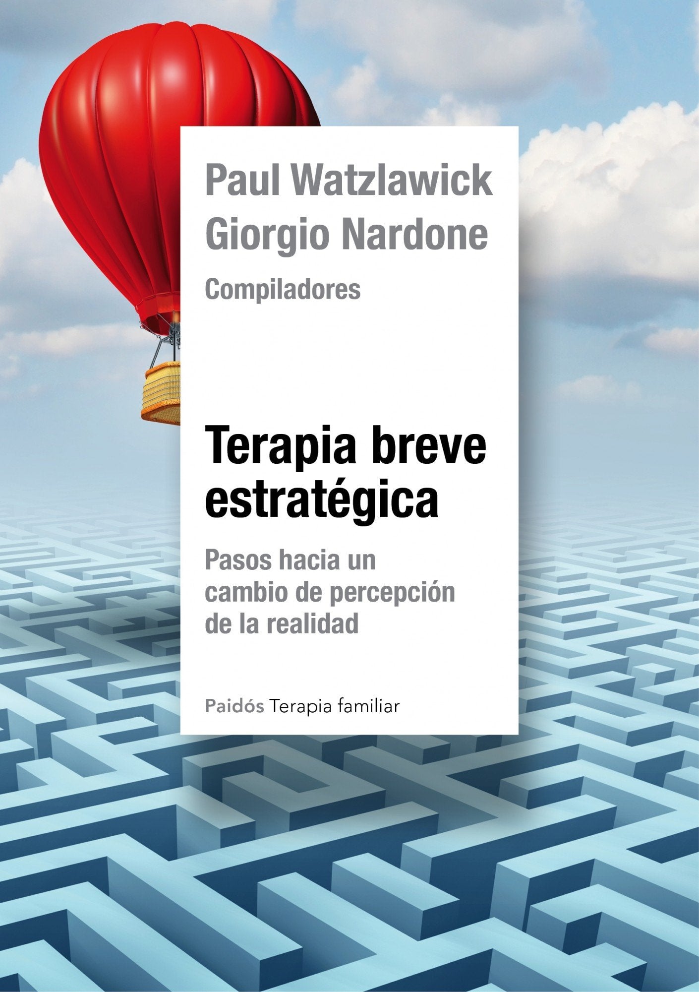Terapia breve estratégica: Pasos hacia un cambio de percepción de la realidad book