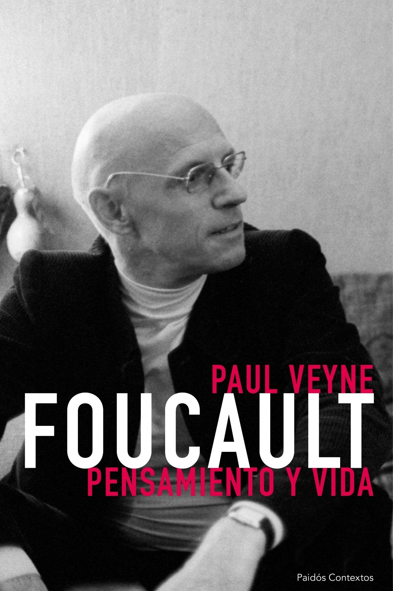 Foucault: Pensamiento y vida (Contextos) Philosophy