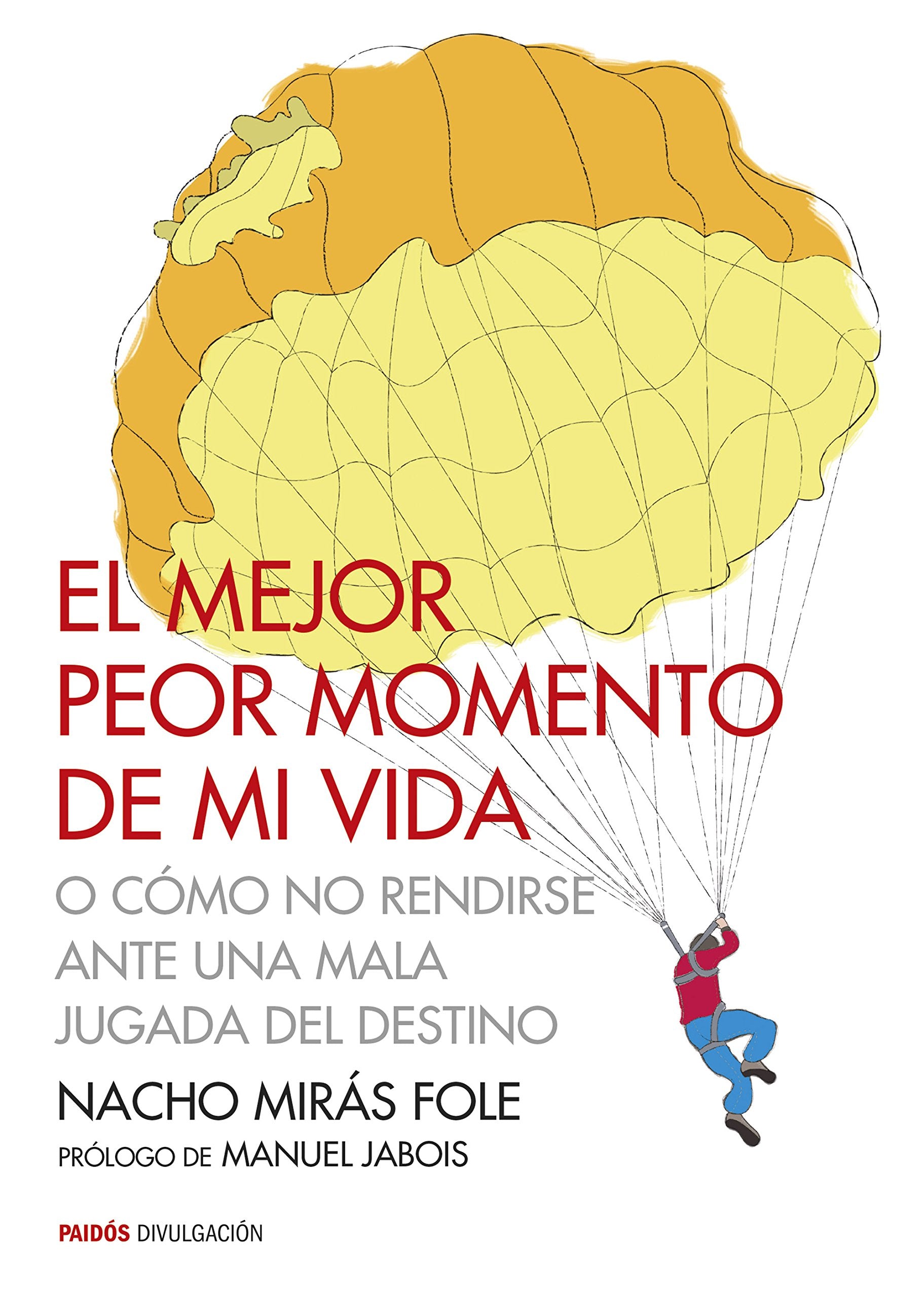 El mejor peor momento de mi vida: o cómo no rendirse ante una mala jugada del destino book