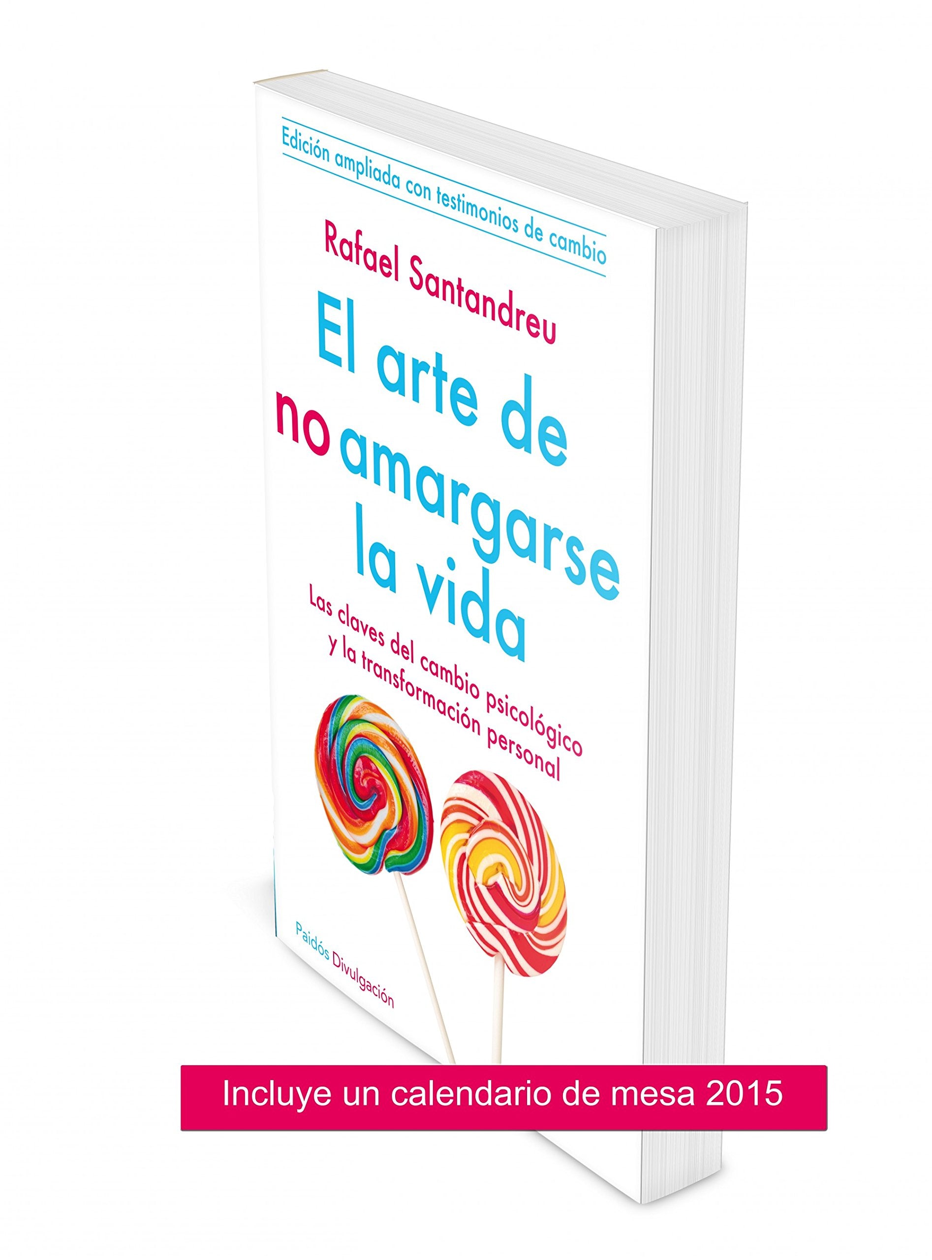 El arte de no amargarse la vida (Divulgación-Autoayuda) Psychology