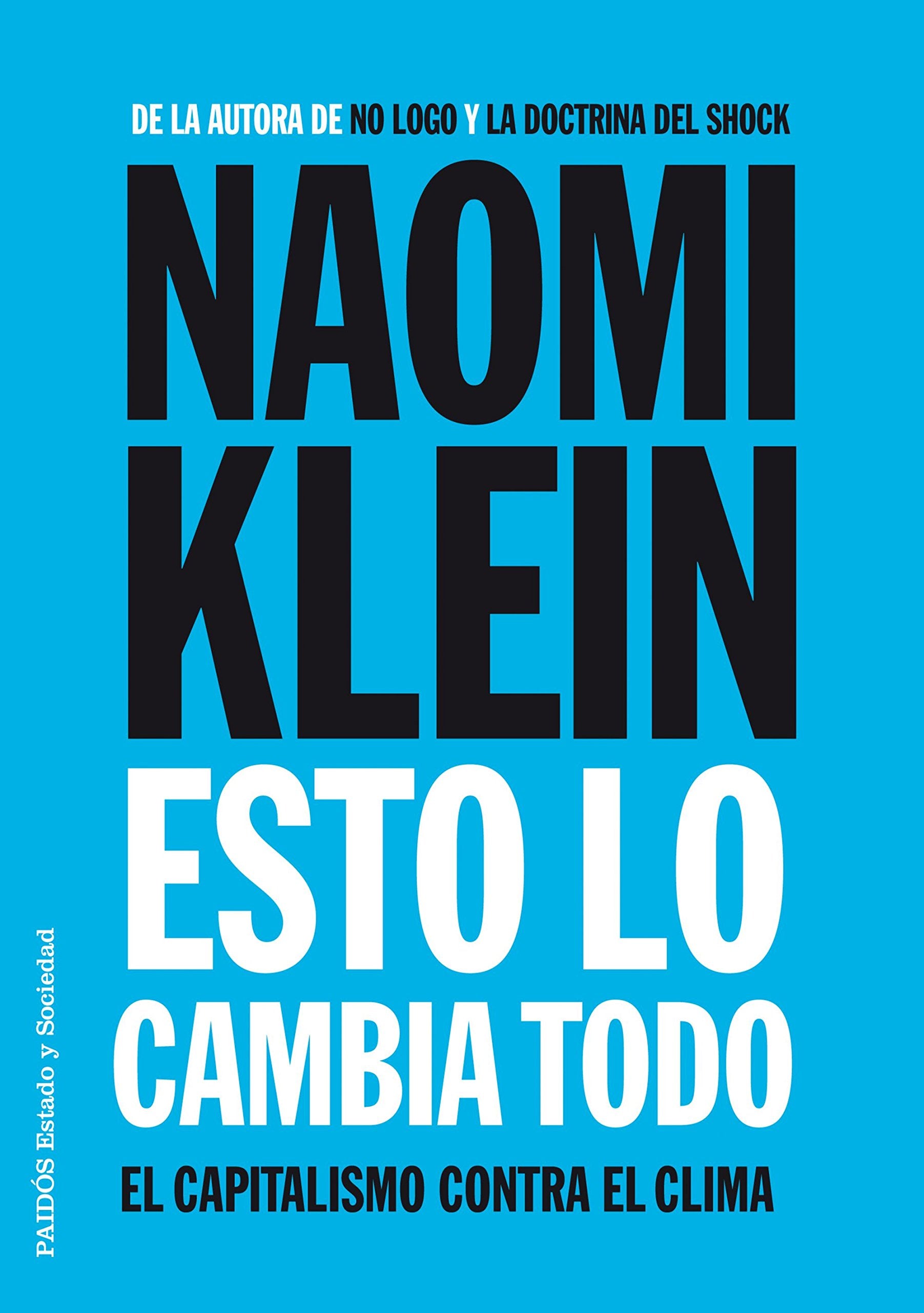Esto lo cambia todo : el capitalismo contra el clima (Estado y Sociedad) Law