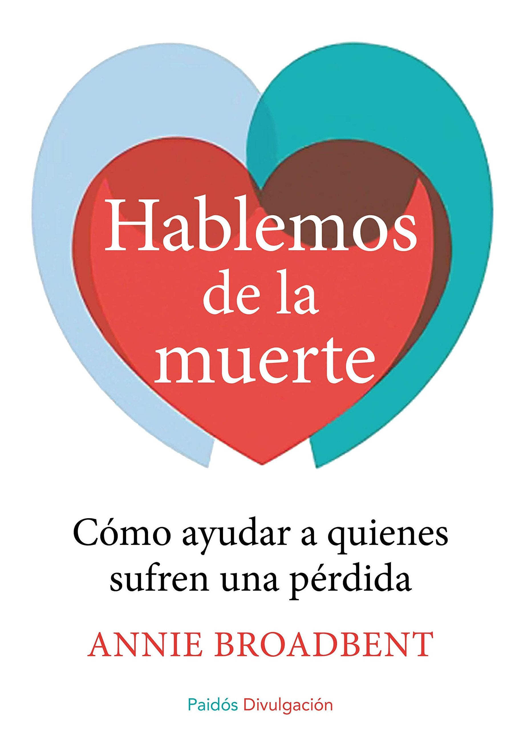 Hablemos de la muerte: Claves para ayudar a quienes han perdido a un ser querido (Divulgación) Death & Mourning