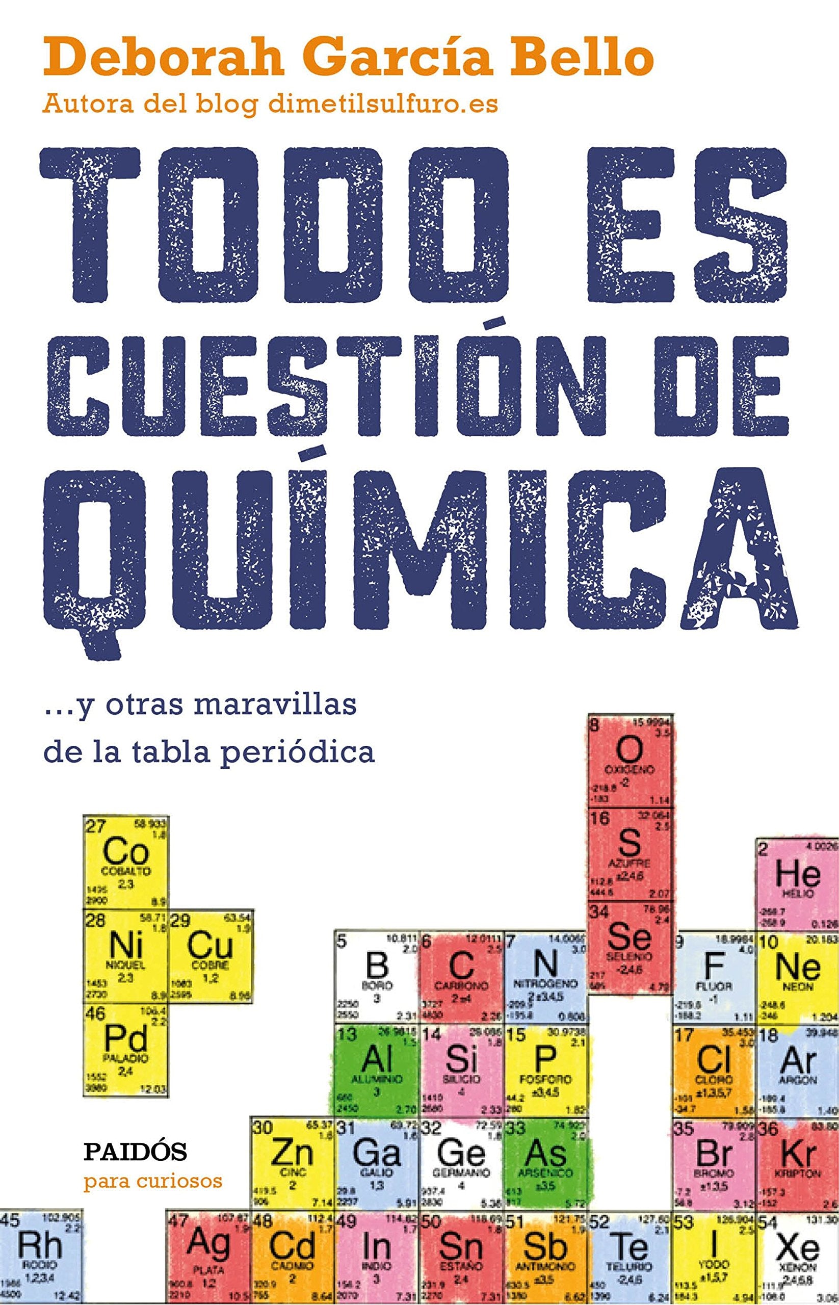 Todo es cuestión de química : y otras maravillas de la tabla periódica (Para curiosos) Books