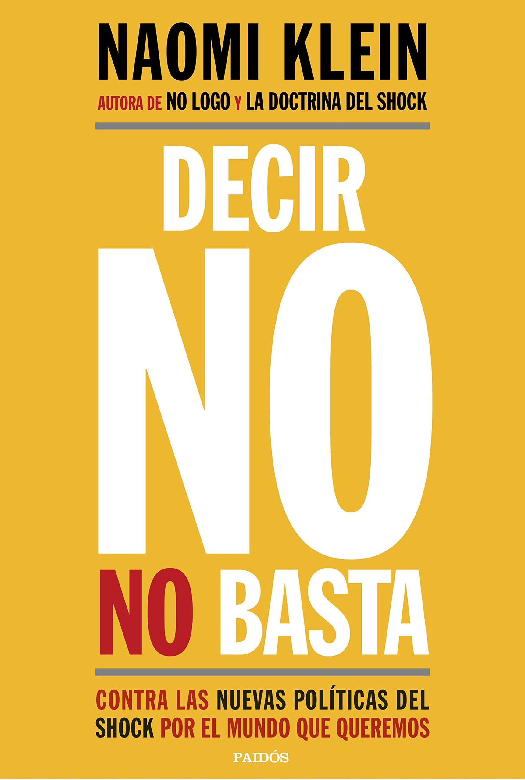 Decir no no basta : contra las nuevas políticas del shock por el mundo que queremos (Estado y Sociedad) Philosophy