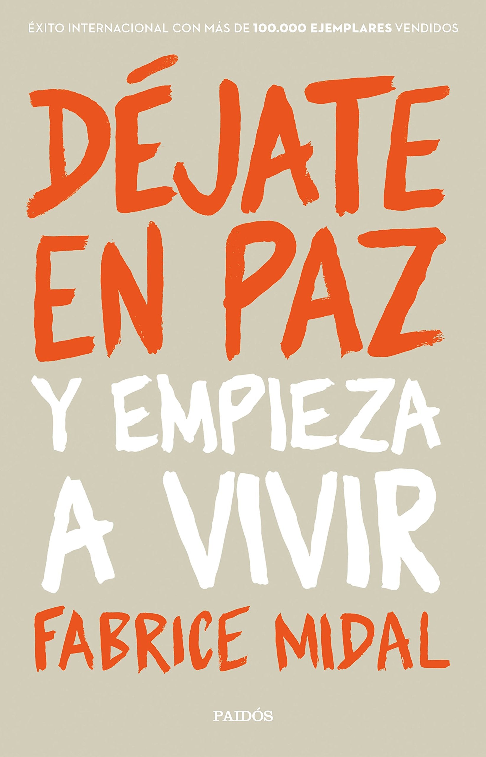 Déjate en paz : y empieza a vivir (Divulgación) Business, Finance & Career