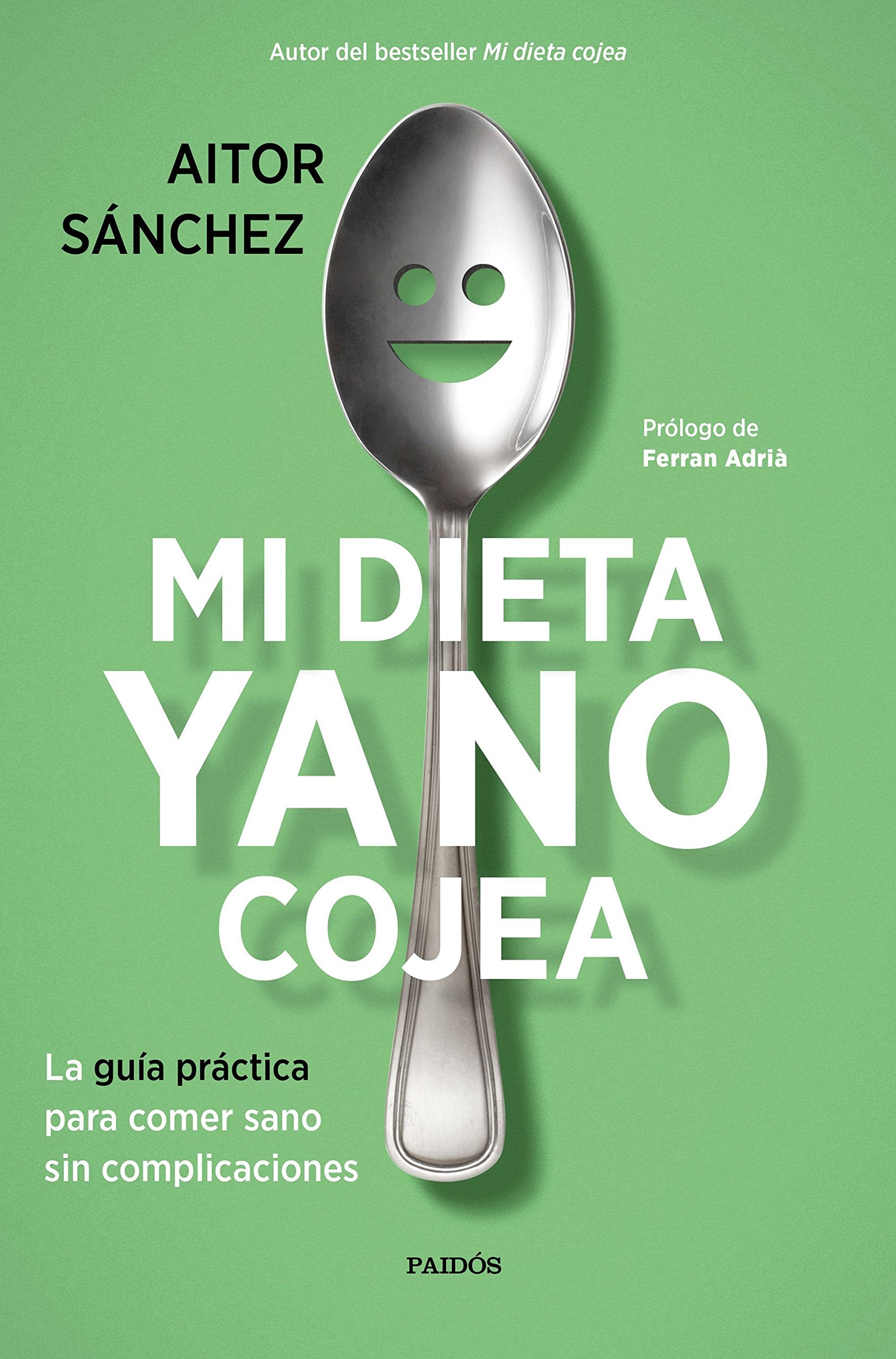 Mi dieta ya no cojea : la guía práctica para comer sano sin complicaciones (Divulgación) Leisure, Home & Garden