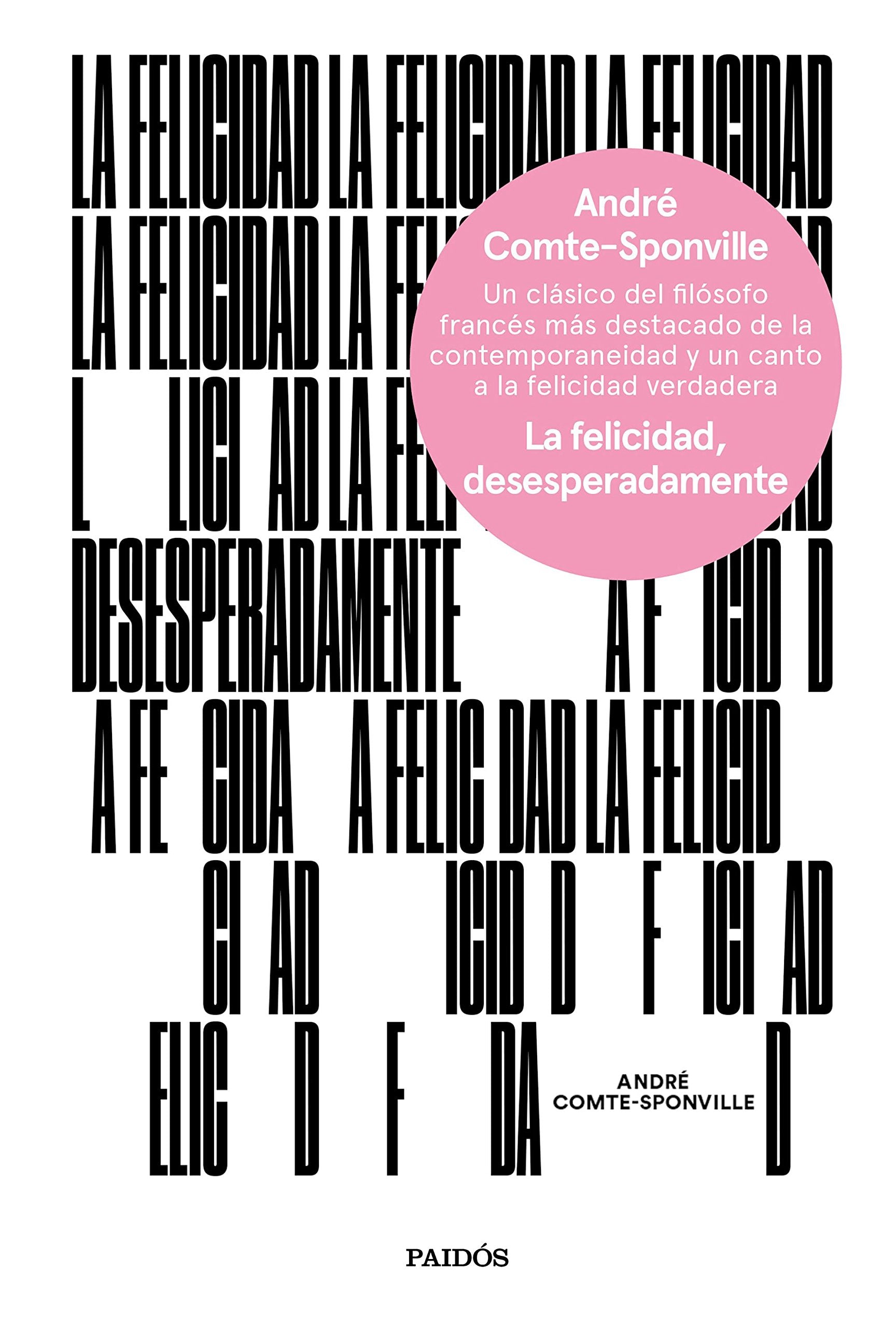 La felicidad, desesperadamente (Esenciales) Philosophy