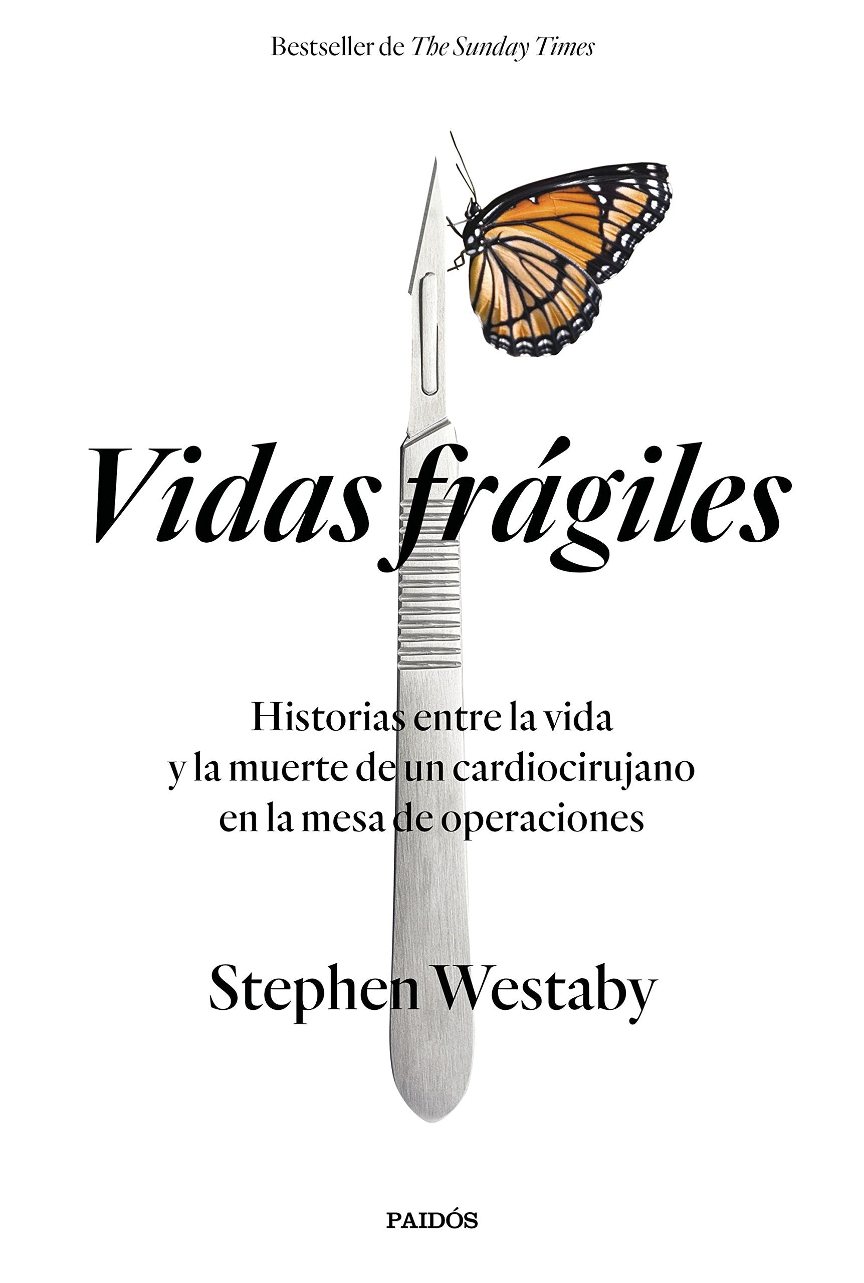 Vidas frágiles : historias entre la vida y la muerte de un cardiocirujano en la mesa de operaciones (Contextos) Medicine