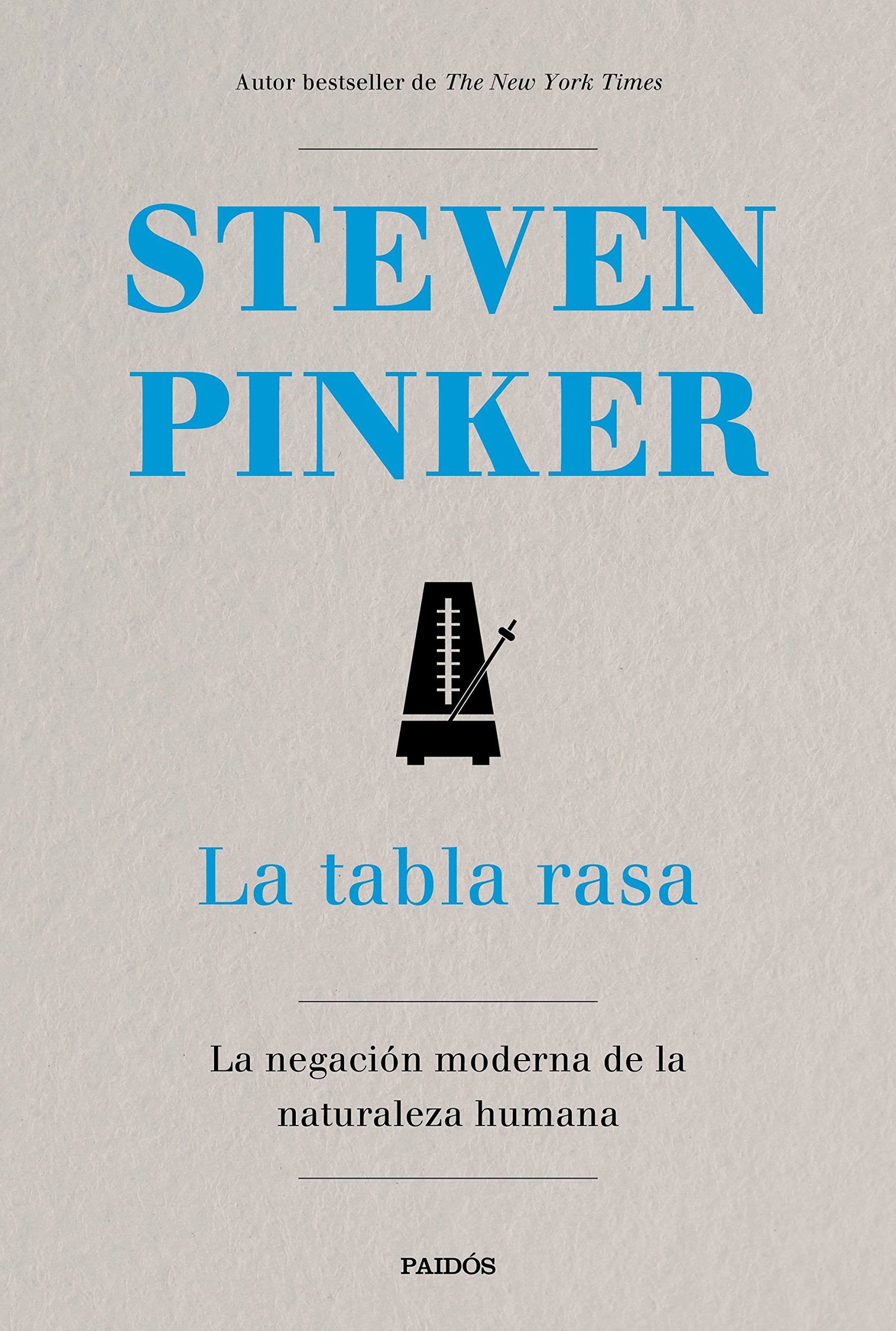 La tabla rasa: La negación moderna de la naturaleza humana book