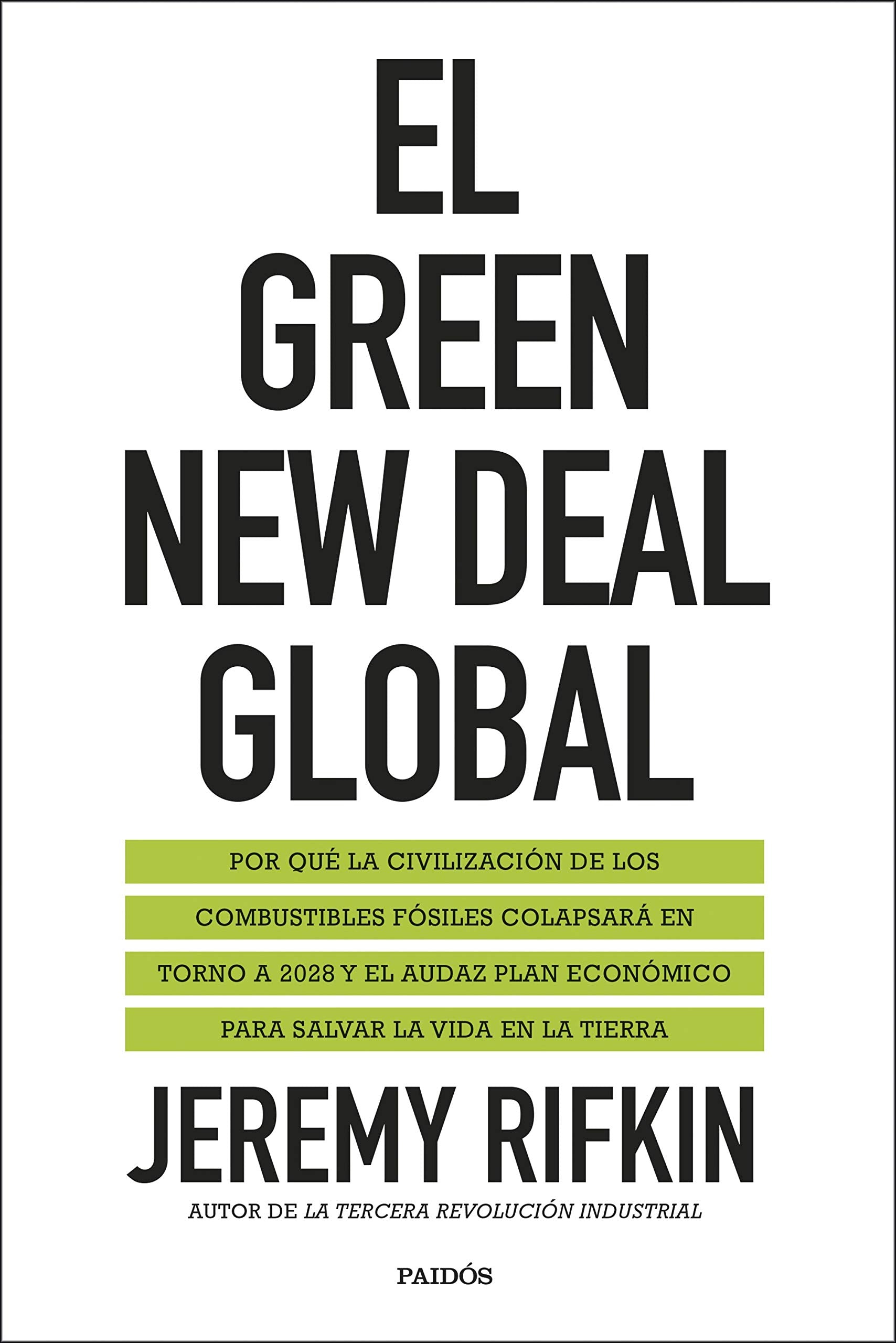 El Green New Deal global: Por qué la civilización de los combustibles fósiles colapsará en torno a 2028 y el audaz plan económico para salvar la vida en la tierra book