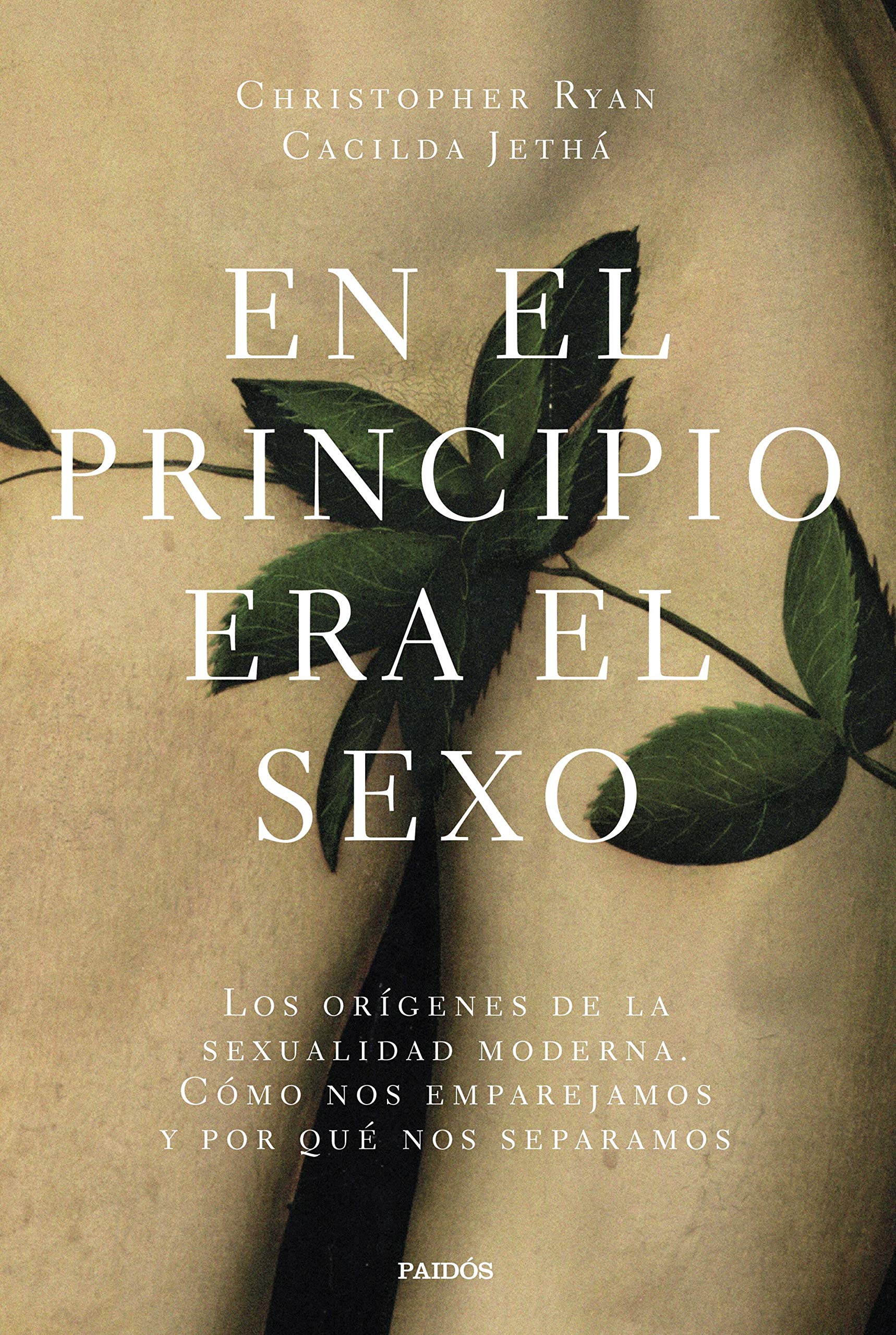 En el principio era el sexo: Los orígenes de la sexualidad moderna. Cómo nos emparejamos y por qué nos separamos (Contextos) Books